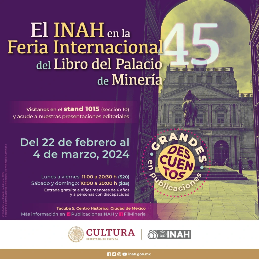 Con Descuentos de hasta 80 %, el INAH participará en la FIL Minería en México