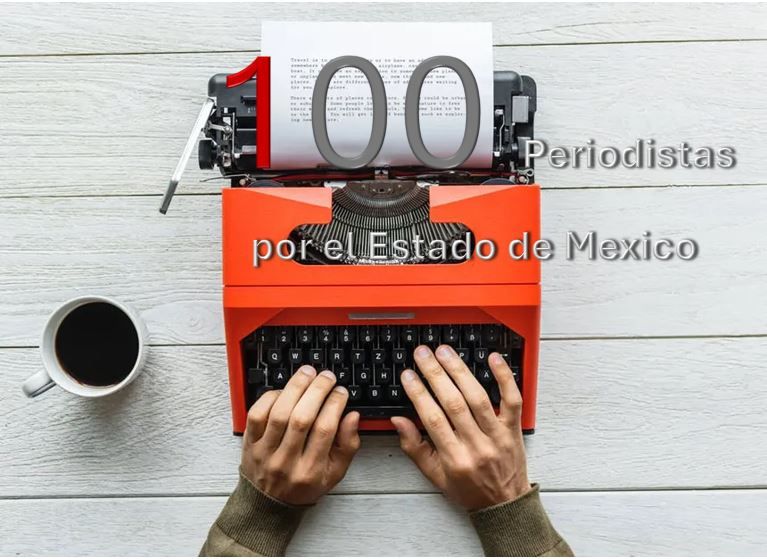Se llevará el próximo 6 de agosto 2024 la presentación de la iniciativa ’100 periodistas por el Estado de M éxico