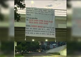 En manta colgada en puente de Culiacán acusan al Ejército y a la GN del aumento en las privaciones ilegales de  la libertad
