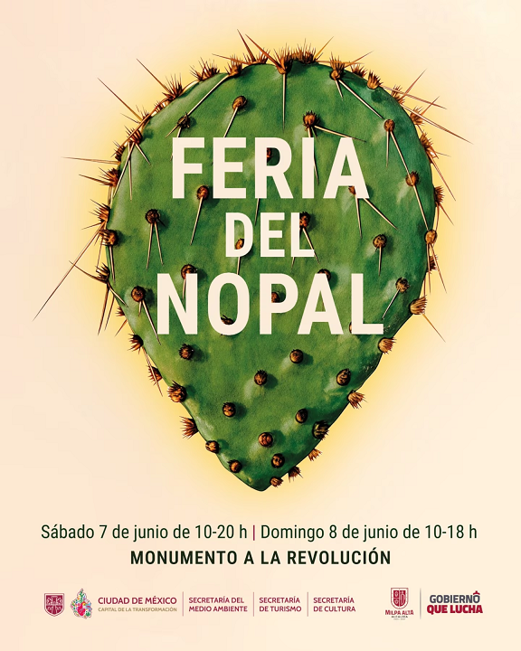 Anuncian la feria del Nopal en El Monumento a la Revolución con más de 100 productores de Milpa Alta