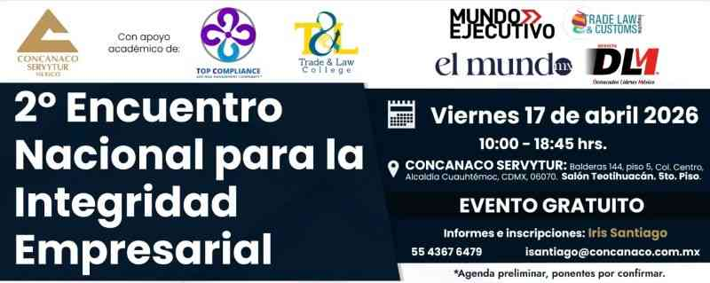 CONCANACO SERVYTUR reunirá a autoridades, especialistas y empresas para impulsar una agenda nacional de integri dad y cumplimiento